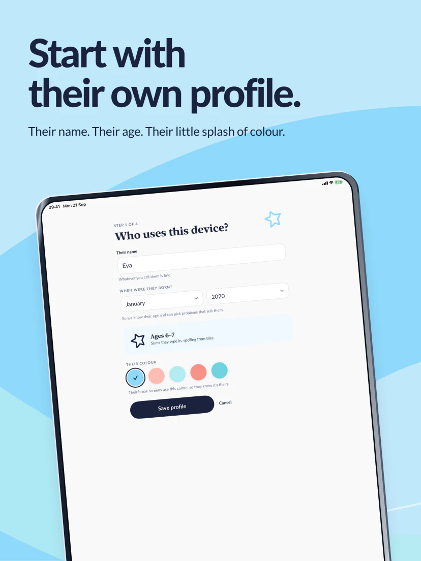 Start with their own profile. Add Eva’s name, birth month and year, and her own color.