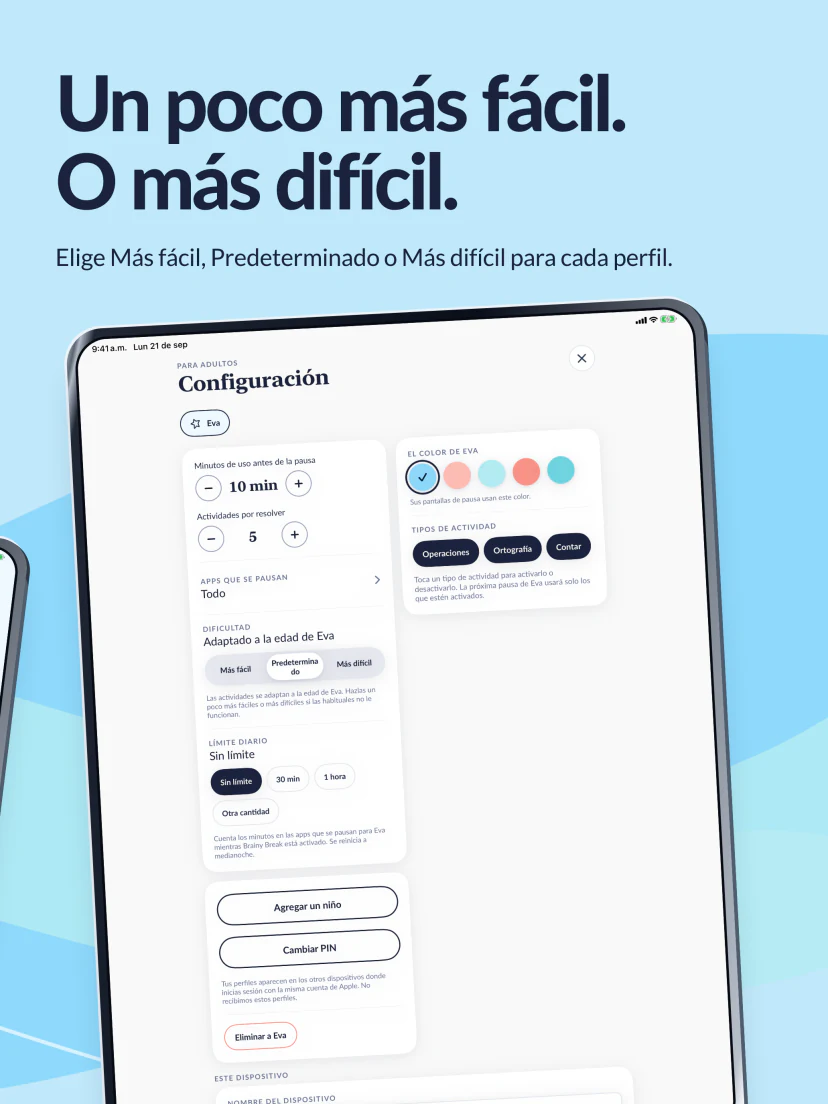 Un poco más fácil o más difícil. En Configuración, el padre o la madre elige Más fácil, Predeterminado o Más difícil para cada perfil.