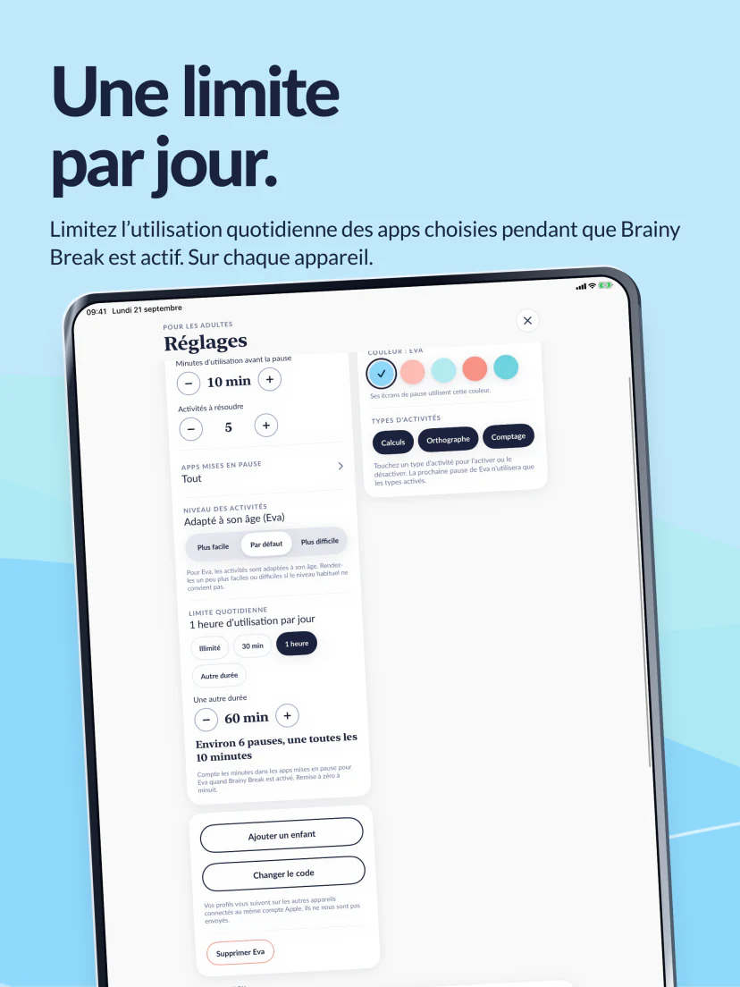 Une limite pour la journée. Une heure pour les apps choisies lorsque Brainy Break est activé. Cette limite s’applique séparément à chaque appareil.