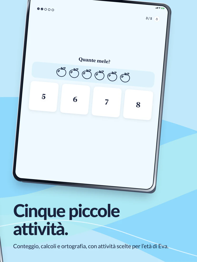 Cinque piccole attività. Conteggio, calcoli e ortografia scelti per l’età di Eva. Conta sei mele nella terza attività della pausa.