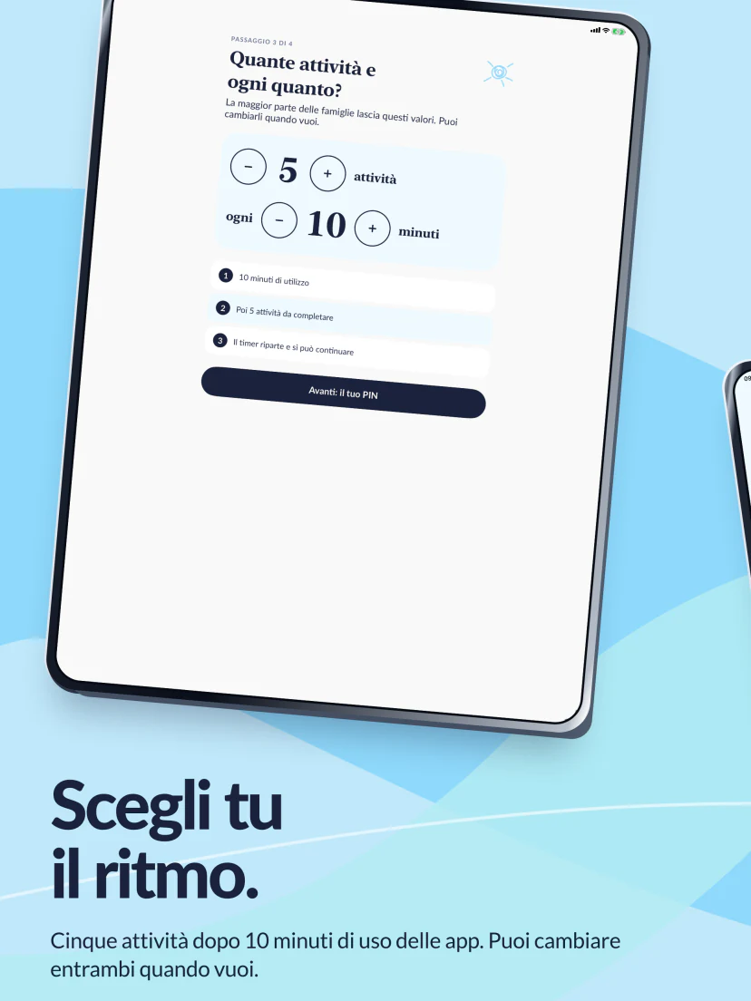 Scegli tu il ritmo. Cinque attività dopo dieci minuti di uso delle app, con i controlli per cambiare entrambi quando vuoi.