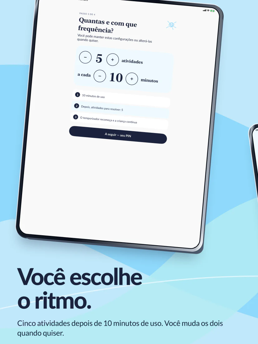 Você escolhe o ritmo. Cinco atividades depois de dez minutos de uso dos apps, com controles para mudar os dois quando quiser.