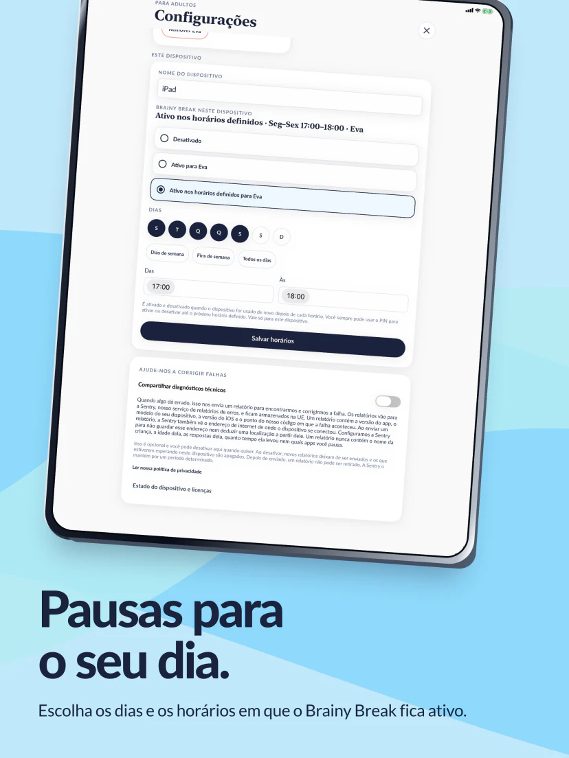 Pausas para o seu dia. Dias de segunda a sexta selecionados, das 17:00 às 18:00.