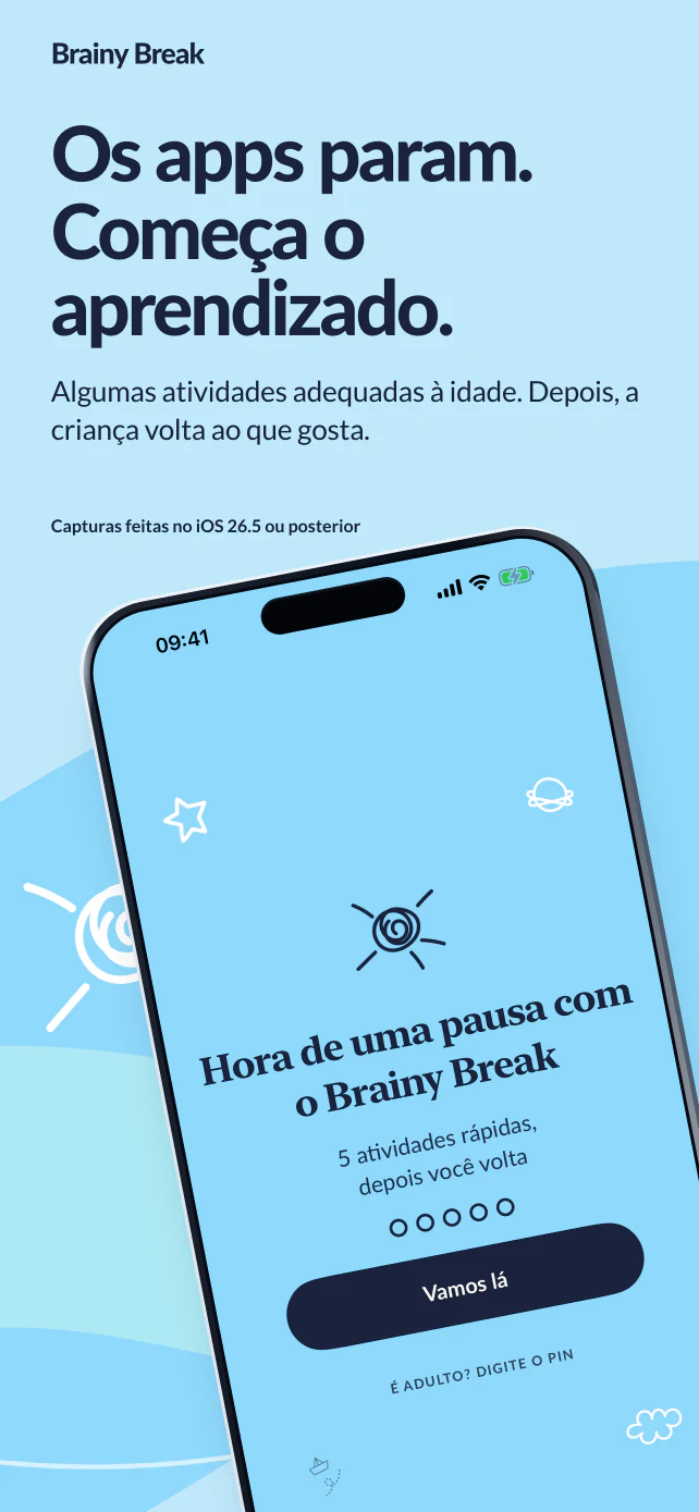 Os apps param. Começa o aprendizado. Algumas atividades adequadas à idade e depois a criança volta ao que gosta. Tela real de início de pausa do Brainy Break, feita no iOS ou iPadOS 26.5 ou posterior.