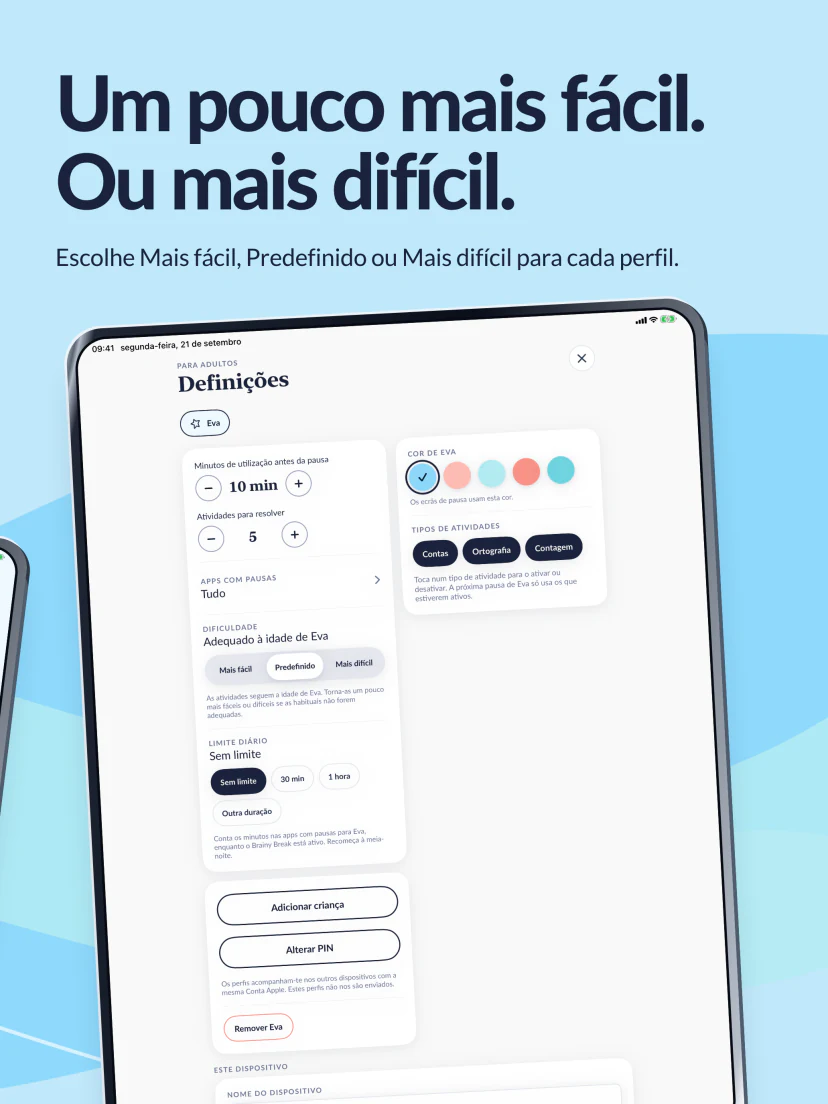 Um pouco mais fácil ou difícil. Nas Definições, os pais escolhem Mais fácil, Predefinido ou Mais difícil para cada perfil.